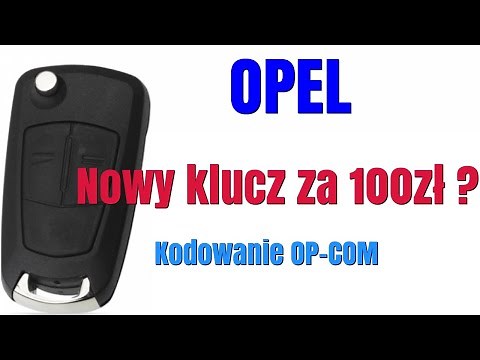OPEL Jak dorobić tanio i zakodować kluczyk OP-COM