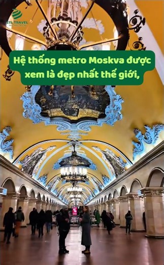Hệ Thống Metro Moskva Được Xem Là Đẹp Nhất Thế Giới #stltravel #reels #fyp #viral #dulich #xuhuong #reelsvideo #moscow #moskva #russia #russian | STL TRAVEL