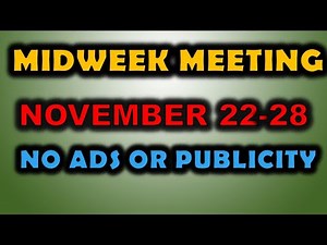 MIDWEEK MEETING NOVEMBER 22-28