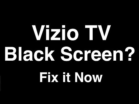 Vizio TV Black Screen - Fix it Now