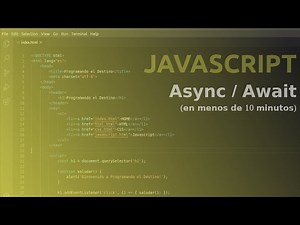 Curso Javascript - Cómo funciona ASYNC/AWAIT [ES8] (10 minutos en español)
