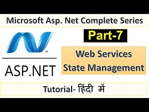 Part-7 ASP.NET Tutorial in Hindi- Web Services and State Management