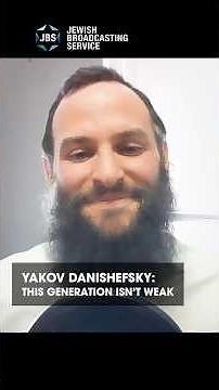 Yakov Danishefsky: This Generation Isn't Weak #shorts