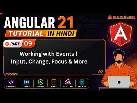 Angular 21 Tutorial in Hindi #9 | Working with Events | Input, Change, Focus & More 🔥