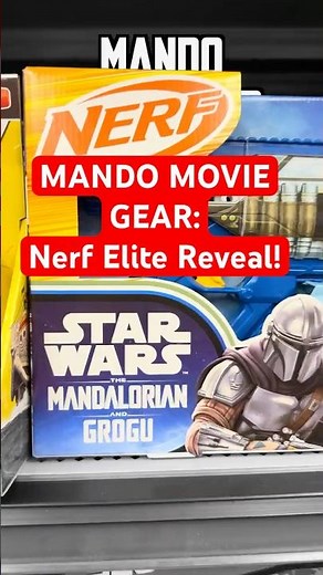 Mando Movie Gear: Nerf Elite Reveal!