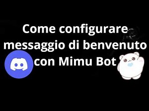 Come configurare messaggio di benvenuto con Mimu Bot su Discord - guida completa
