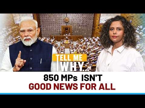Bigger Parliament, Lesser Say? Why India’s 850 MPs Plan Is Controversial | Tell Me Why | Episode 39