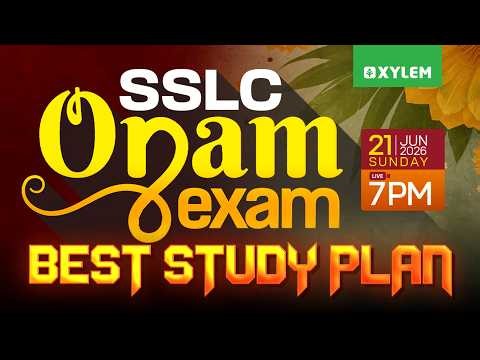 SSLC ONAM EXAM – BEST STUDY PLAN | Xylem SSLC