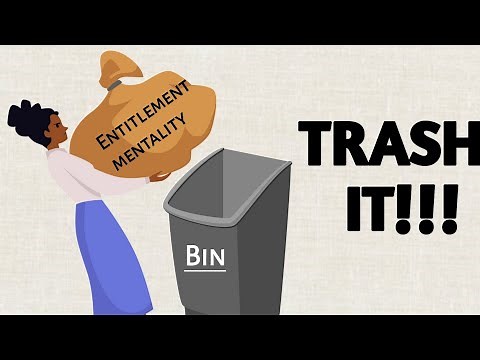 Entitlement mentality-The recipe for unhappiness