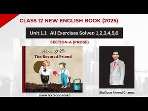 Unit 1.1 Exc 1 to 6 The Devoted Friend _Oscar Wilde|All Exercises Solved✍️|Class 12 New English Book