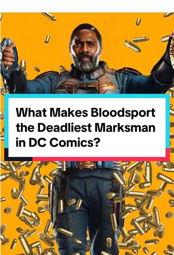 Understanding Bloodsport: DC Comics' Deadliest Marksman