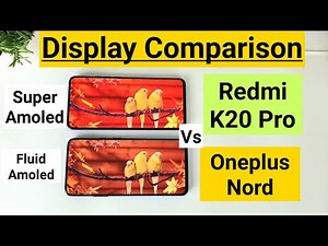 Oneplus nord vs redmi k20 pro display comparison indepth review