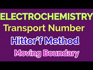 Electrochemistry I Transport Number I Moving Boundary Method I Hittor'f Method I Ionic Mobility