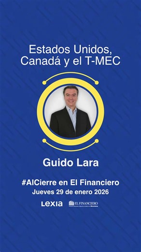 El análisis de nuestro CEO, Guido Lara, en #AlCierre de EL FINANCIERO sobre la ofensiva de Estados Unidos hacia Canadá y la posición de México frente al T-MEC. Consulta el programa completo en:�https://ow.ly/g41k50Y6ETG | LEXIA