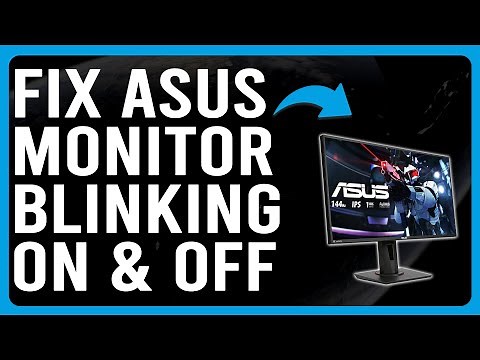 Asus Monitor Blinking On And Off (Why My Asus Monitor Flashing On And Off? - Troubleshoot Easily!)
