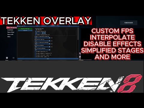 Tekken 8™ Overlay Mod - Increase FPS On Low End PC! | Fixes Stuttering!