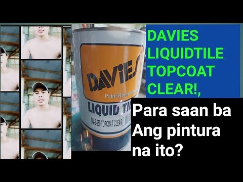 (Ep.91) Tips and DIY/ Davies liquid tile topcoat clear/Para saan ba gamitin/solvent paint