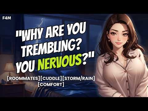 You Cuddle With Your Roommate During a Storm ⛈️ | ASMR Roleplay | [Comfort][Roommate][Cuddles]