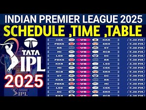 IPL 2025 Schedule | IPL 2025 Time Table |2025 IPL Schedule | IPL 2025 Fixture | IPL2025 Match List