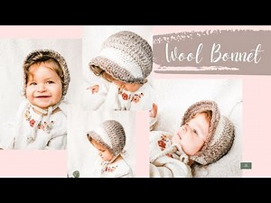 CROCHET WOOL BABY BONNET with brim 6 - 12 months - STEP BY STEP INSTRUCTIONS FOR ADVANCED BEGINNERS