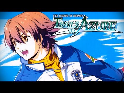 YES, IT HAD TO BE - The Legend of Heroes: Trails to Azure - 1