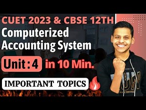 🎁 Computerized Accounting for CUET 2023 | Unit 4 | Accountancy Domain Cucet 2022