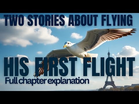His first flight class 10|| full chapter explanation|| Two stories about flying class 10