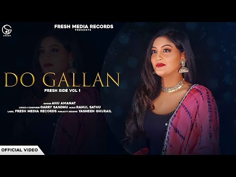 Anu Amanat | Do Gallan Cover Song | Garry Sandhu | Fresh Side Vol 1