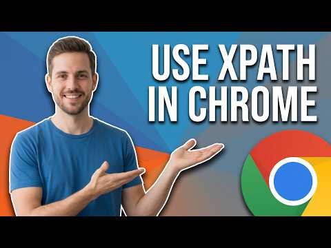 How To Use XPath In Chrome (Easy Guide)