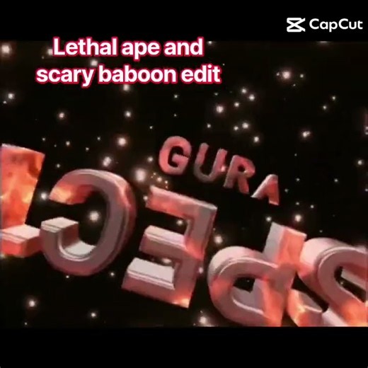 lethal ape & scary baboon edit
