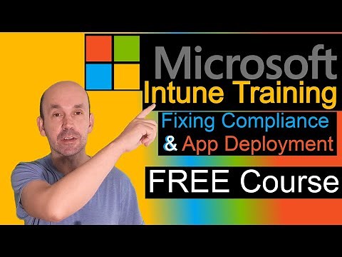 Microsoft Intune Troubleshooting compliance, configuration, application deployment free course