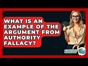 What Is An Example Of The Argument From Authority Fallacy? - The Language Library
