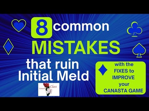 How to play Canasta 8 Common Mistakes that ruin Initial Meld & how to fix to have a winning hand