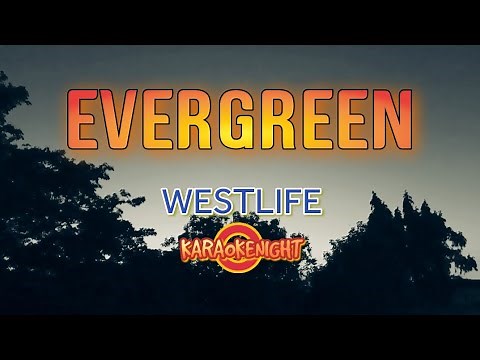 KARAOKE - EVERGREEN - WESTLIFE ( VIDEOKE )