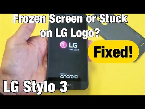 LG Stylo 3: Screen is Frozen, Unresponsive or Stuck on LG Logo? FIXED!!!!