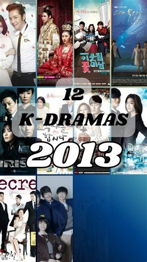 🎬 “12 K-Dramas del 2013 que brillaron con fuerza — clásicos que hoy siguen siendo imperdibles” ¿Cuál es tu K-Drama favorito del 2013? 🤔 #kdrama #dramascoreanos #koreandrama | K Lovers
