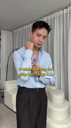Hướng Dẫn Xắn Tay Áo Sơ Mi Đẹp Nhất Cho Nam