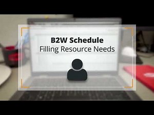 B2W QuickClips: Filling Resource Needs with B2W Schedule