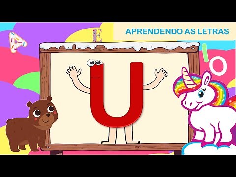 LETRA U - u (vamos aprender a ler e a escrever as vogais?) - Abecedário para crianças
