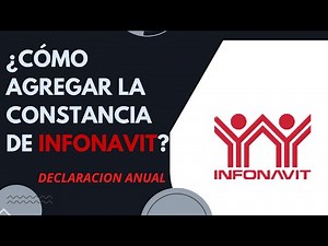 How to Add a Proof of Interest to INFONAVIT 2024 - Annual Declaration