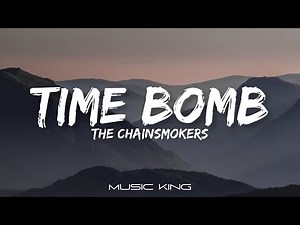 The Chainsmokers - Time Bomb (Lyrics) [Music King]