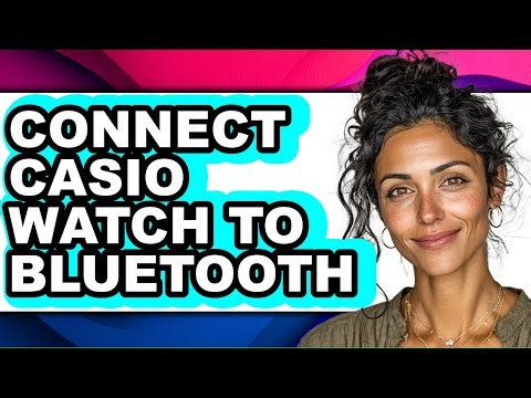 How to Connect Casio Watch to Bluetooth (updated)