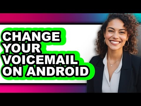 How to Change Your Voicemail on Android (updated)