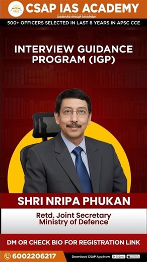 APSC/UPSC Interview Guidance by Shri Nripa Phukan Sir | IGP at CSAP IAS Academy