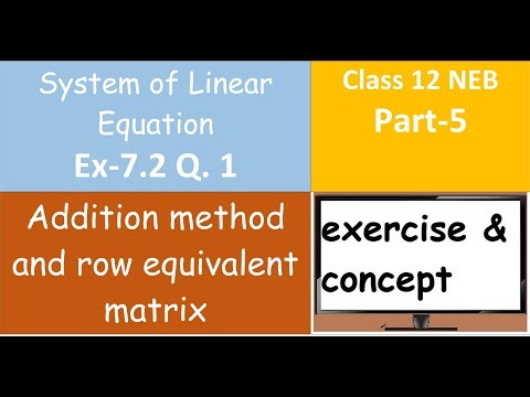 Ex 7.2 Q 1 - Addition method and row equivalent matrix Part 5, System of Linear Equation Class 12