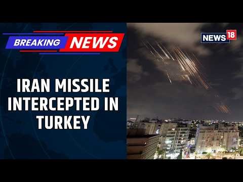Turkey And NATO Intercept Iranian Missile Heading Toward Turkish Airspace Amid Escalation | News18