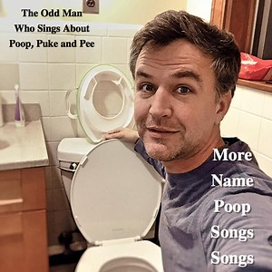 The Jen Poop Song - The Odd Man Who Sings About Poop, Puke and Pee: Song Lyrics, Music Videos & Concerts