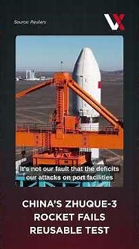 WATCH | China’s LandSpace Zhuque-3 Reusable Rocket Test Ends In Failure | VERTEX