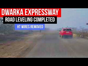 Dwarka Expressway: Road Leveling Completed after Removing High Tension Wires Near Sector 102 & 101