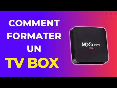 Comment Formater un TV Box Formatage TV Box Étape par Étape Mis à Jour